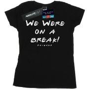 T-shirt Friends We Were On A Break Text