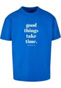 Shirt 'Good Things Take Time'